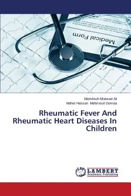 Fiebre reumática y cardiopatías reumáticas en niños - Rheumatic Fever and Rheumatic Heart Diseases in Children