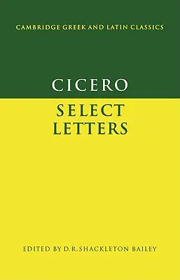 Cicerón: Cartas Selectas - Cicero: Select Letters