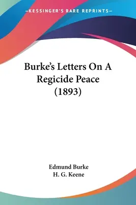 Cartas de Burke sobre una paz regicida (1893) - Burke's Letters On A Regicide Peace (1893)