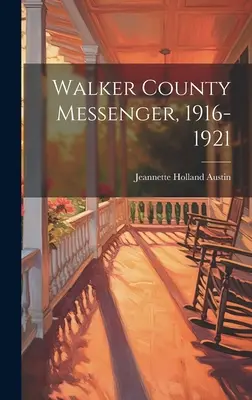 Mensajero del condado de Walker, 1916-1921 - Walker County Messenger, 1916-1921