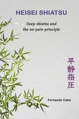 Shiatsu Heisei: Shiatsu profundo y el principio de no dolor - Heisei Shiatsu: Deep shiatsu and the no-pain principle