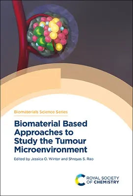 Enfoques basados en biomateriales para estudiar el microentorno tumoral - Biomaterial Based Approaches to Study the Tumour Microenvironment