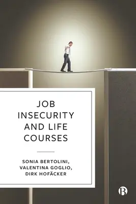 Inseguridad laboral y trayectorias vitales - Job Insecurity and Life Courses