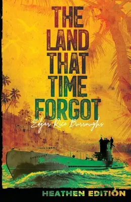 La tierra que el tiempo olvidó (Edición pagana) - The Land That Time Forgot (Heathen Edition)