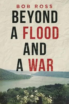 Más allá de una inundación y una guerra - Beyond a Flood and a War