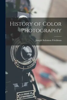 Historia de la fotografía en color - History of Color Photography