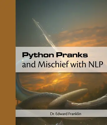 Bromas y travesuras de Python con PNL - Python Pranks and Mischief with NLP