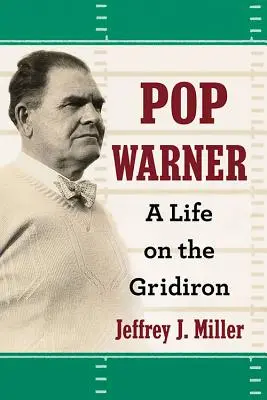 Pop Warner: Una vida en el campo de juego - Pop Warner: A Life on the Gridiron