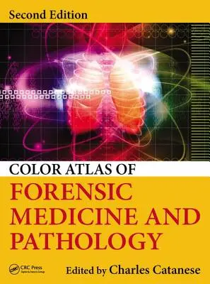 Atlas en color de medicina y patología forense - Color Atlas of Forensic Medicine and Pathology