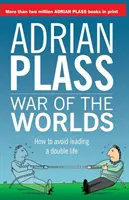 La guerra de los mundos: cómo evitar llevar una doble vida - War of the Worlds: How to avoid leading a double life