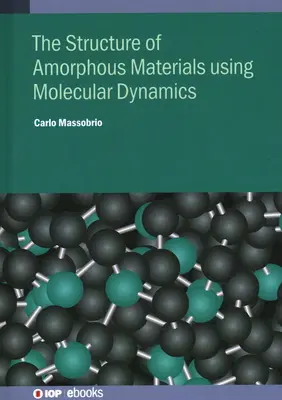 Dinámica molecular para materiales amorfos: Metodología y aplicaciones - Molecular Dynamics for Amorphous Materials: Methodology and Applications