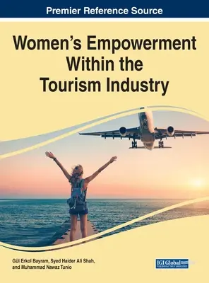 El empoderamiento de la mujer en el sector turístico - Women's Empowerment Within the Tourism Industry