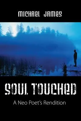 Soul Touched: La interpretación de un neo poeta - Soul Touched: A Neo Poet's Rendition