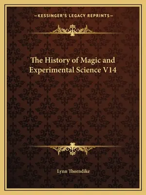 Historia de la Magia y de las Ciencias Experimentales V14 - The History of Magic and Experimental Science V14