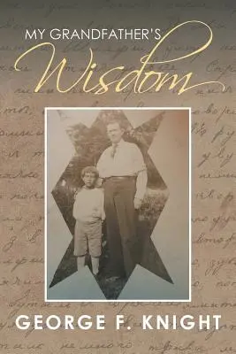 La sabiduría de mi abuelo - My Grandfather's Wisdom