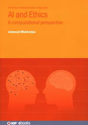 IA y ética: Una perspectiva computacional - AI and Ethics: A Computational Perspective