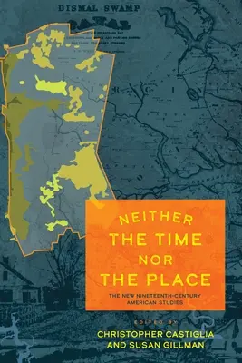 Ni el momento ni el lugar: Los nuevos estudios americanos del siglo XIX - Neither the Time Nor the Place: The New Nineteenth-Century American Studies