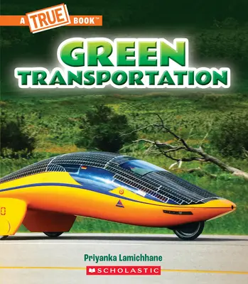 Transporte ecológico (un libro verdadero: un futuro ecológico) - Green Transportation (a True Book: A Green Future)