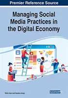 Gestión de las prácticas de los medios sociales en la economía digital - Managing Social Media Practices in the Digital Economy