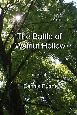 La batalla de Walnut Hollow - The Battle of Walnut Hollow