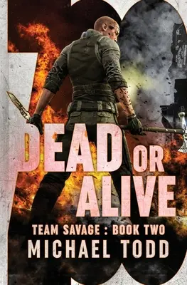 Vivo o muerto: (publicado anteriormente como parte de Savage Reborn) - Dead or Alive: (previously published as a part of Savage Reborn)