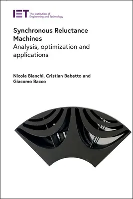 Máquinas síncronas de reluctancia: Análisis, optimización y aplicaciones - Synchronous Reluctance Machines: Analysis, Optimization and Applications