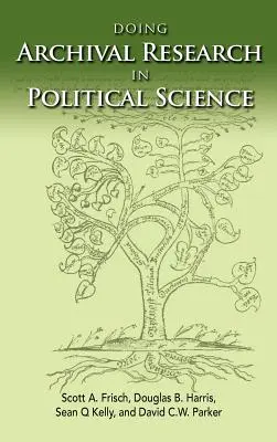 La investigación archivística en ciencias políticas - Doing Archival Research in Political Science