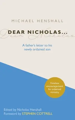 Querido Nicolás..: Carta de un padre a su hijo recién ordenado - Dear Nicholas...: A Father's Letter to His Newly Ordained Son