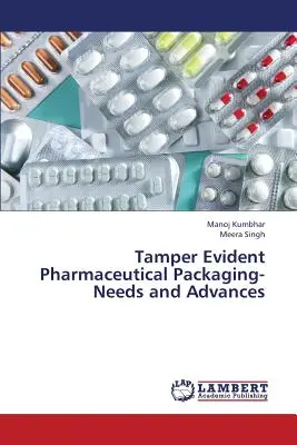 Tamper Evident Pharmaceutical Packaging-Needs and Advances (Envases farmacéuticos a prueba de manipulaciones: necesidades y avances) - Tamper Evident Pharmaceutical Packaging-Needs and Advances
