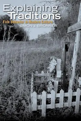 Explicar las tradiciones: El comportamiento popular en la cultura moderna - Explaining Traditions: Folk Behavior in Modern Culture