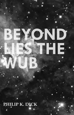 Más allá está el Wub - Beyond Lies the Wub