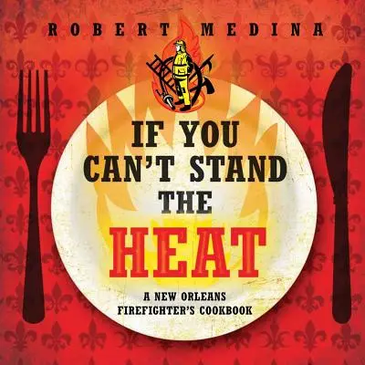 Si no soporta el calor - If You Can't Stand the Heat