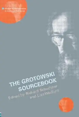 El libro de consulta de Grotowski - The Grotowski Sourcebook