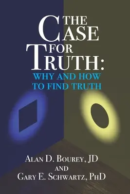 El caso de la verdad: Por qué y cómo buscar la verdad - The Case for Truth: Why and How to Seek Truth