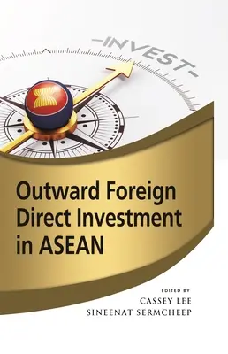 La inversión extranjera directa en la ASEAN - Outward Foreign Direct Investment in ASEAN