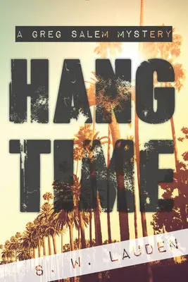 Hang Time: Un misterio de Greg Salem - Hang Time: A Greg Salem Mystery