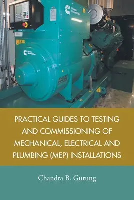 Guías prácticas para la comprobación y puesta en servicio de instalaciones mecánicas, eléctricas y de fontanería (Mep) - Practical Guides to Testing and Commissioning of Mechanical, Electrical and Plumbing (Mep) Installations