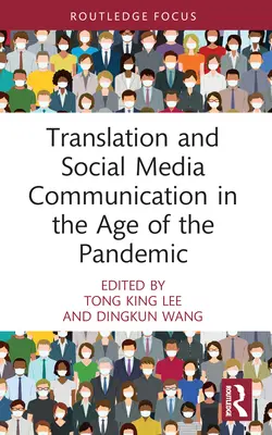 Traducción y comunicación en los medios sociales en la era de la pandemia - Translation and Social Media Communication in the Age of the Pandemic