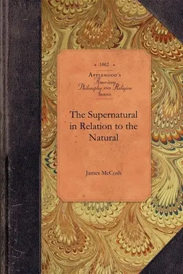 Lo sobrenatural en relación con lo natural - The Supernatural in Relation to the Natural