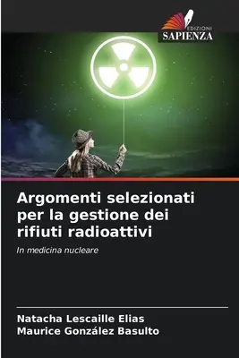 Argomenti selezionati per la gestione dei rifiuti radioattivi