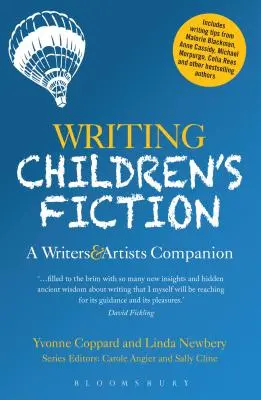 Escribir ficción infantil: Un compañero para escritores y artistas - Writing Children's Fiction: A Writers' and Artists' Companion