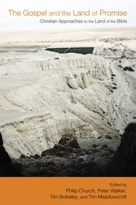 El Evangelio y la Tierra de Promisión: Aproximaciones cristianas a la Tierra de la Biblia - The Gospel and the Land of Promise: Christian Approaches to the Land of the Bible