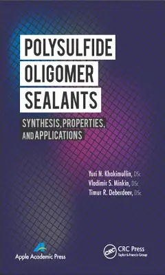 Polysulfide Oligomer Sealants: Síntesis, propiedades y aplicaciones - Polysulfide Oligomer Sealants: Synthesis, Properties and Applications