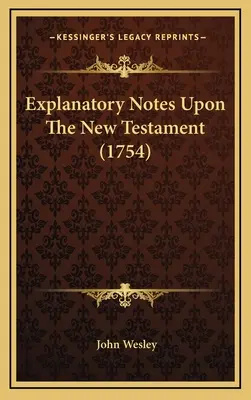 Notas explicativas sobre el Nuevo Testamento (1754) - Explanatory Notes Upon The New Testament (1754)