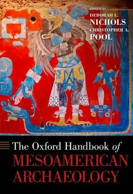Manual Oxford de Arqueología Mesoamericana - Oxford Handbook of Mesoamerican Archaeology
