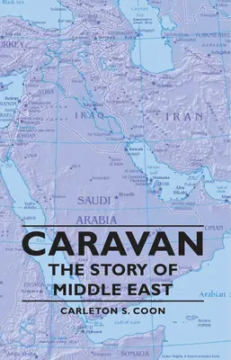 Caravana - La historia de Oriente Medio - Caravan - The Story of Middle East