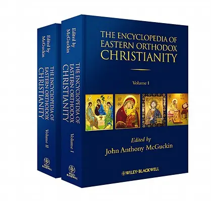 Enciclopedia del cristianismo ortodoxo oriental, 2 volúmenes - The Encyclopedia of Eastern Orthodox Christianity, 2 Volume Set