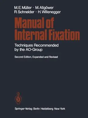 Manual de Fijación Interna: Técnicas Recomendadas Por El Grupo Ao - Manual of Internal Fixation: Techniques Recommended by the Ao Group