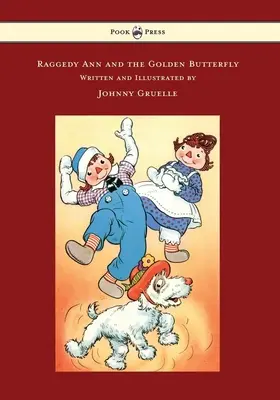 Raggedy Ann y la mariposa dorada - Ilustrado por Johnny Gruelle - Raggedy Ann and the Golden Butterfly - Illustrated by Johnny Gruelle