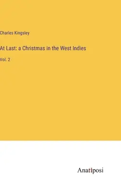 Por fin: una Navidad en las Indias Occidentales: Vol. 2 - At Last: a Christmas in the West Indies: Vol. 2